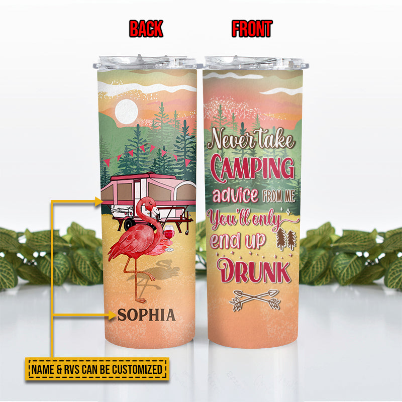Personalized Flamingo RV Never Take Camping Advice Custom Skinny Tumbler