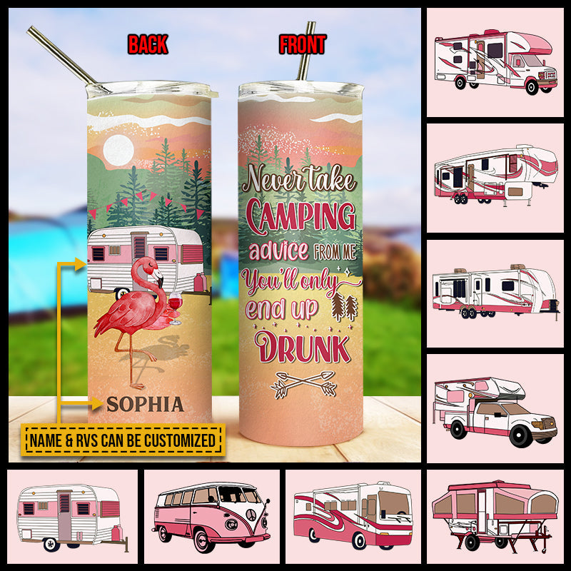 Personalized Flamingo RV Never Take Camping Advice Custom Skinny Tumbler
