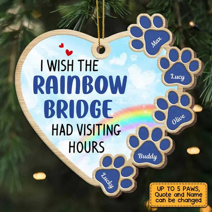 Personalized I Wish Rainbow Bridge Had Visiting Hours Pet Memo Heart Ornament ornament The Next Custom Gift