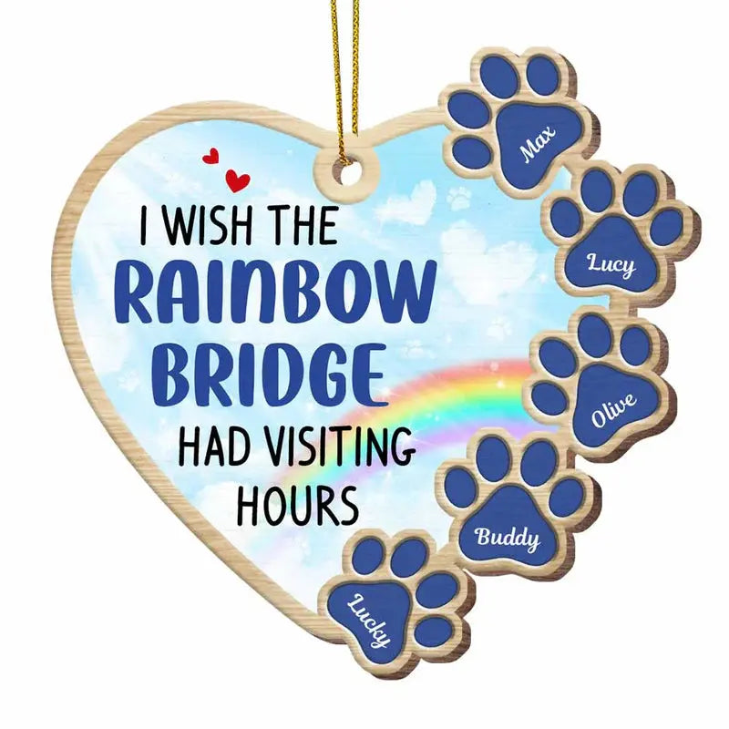 Personalized I Wish Rainbow Bridge Had Visiting Hours Pet Memo Heart Ornament ornament The Next Custom Gift