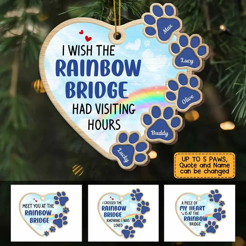 Personalized I Wish Rainbow Bridge Had Visiting Hours Pet Memo Heart Ornament ornament The Next Custom Gift