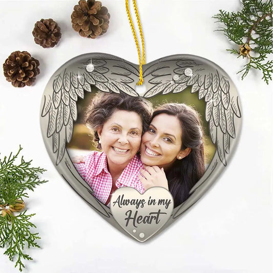 Personalized Memorial Ceramic Ornament gifts - Always in my heart - Custom Photo ornament The Next Custom Gift