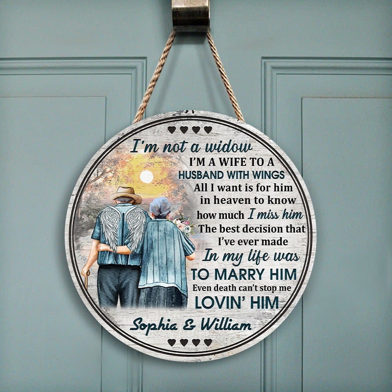 Personalized Memorial Gift Old Couple I'm Not A Widow Custom Wood Circle Sign