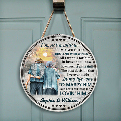 Personalized Memorial Gift Old Couple I'm Not A Widow Custom Wood Circle Sign