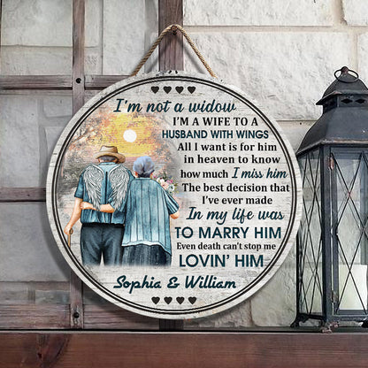 Personalized Memorial Gift Old Couple I'm Not A Widow Custom Wood Circle Sign