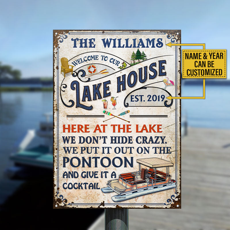 Personalized Pontoon Lake House We Don't Hide Crazy Custom Classic Metal Signs