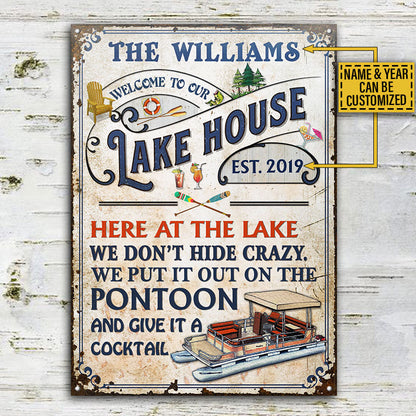 Personalized Pontoon Lake House We Don't Hide Crazy Custom Classic Metal Signs