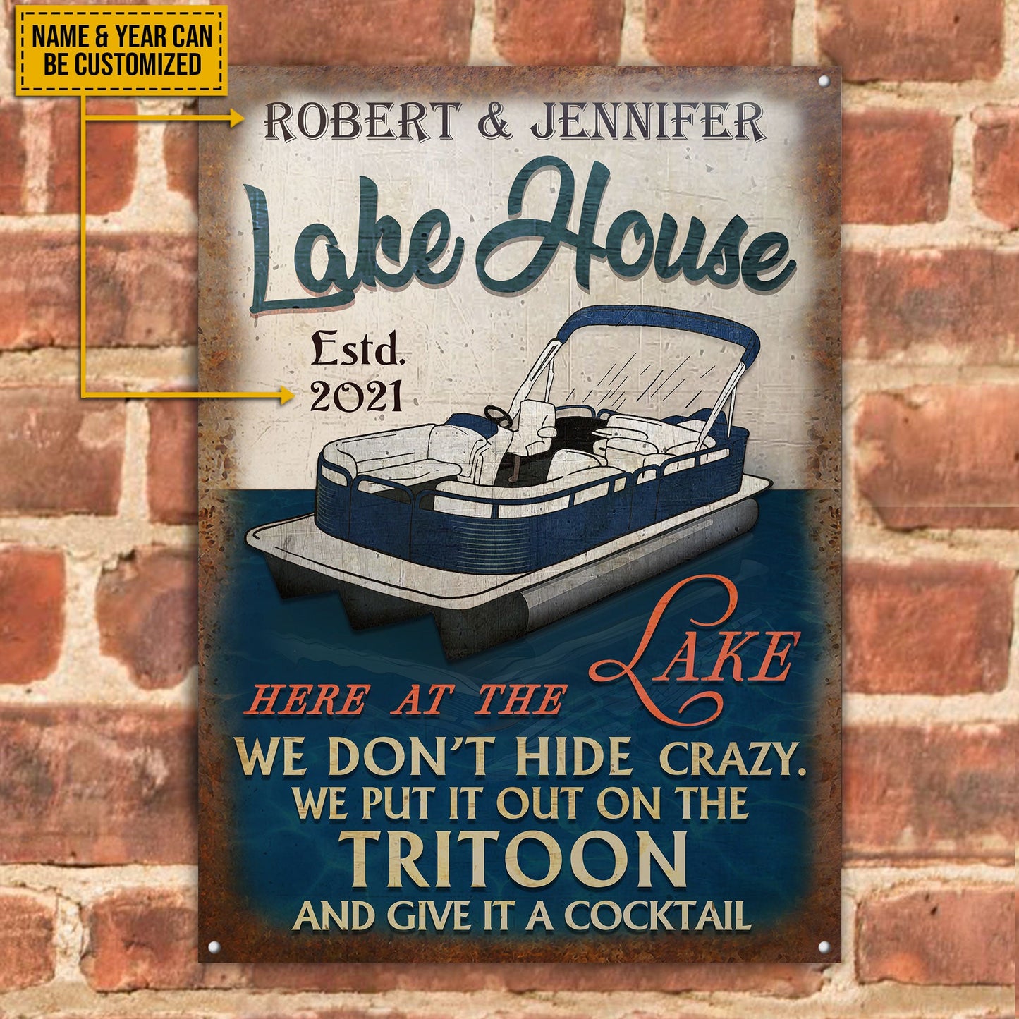 Personalized Tritoon Lake House Crazy Customized Classic Metal Signs