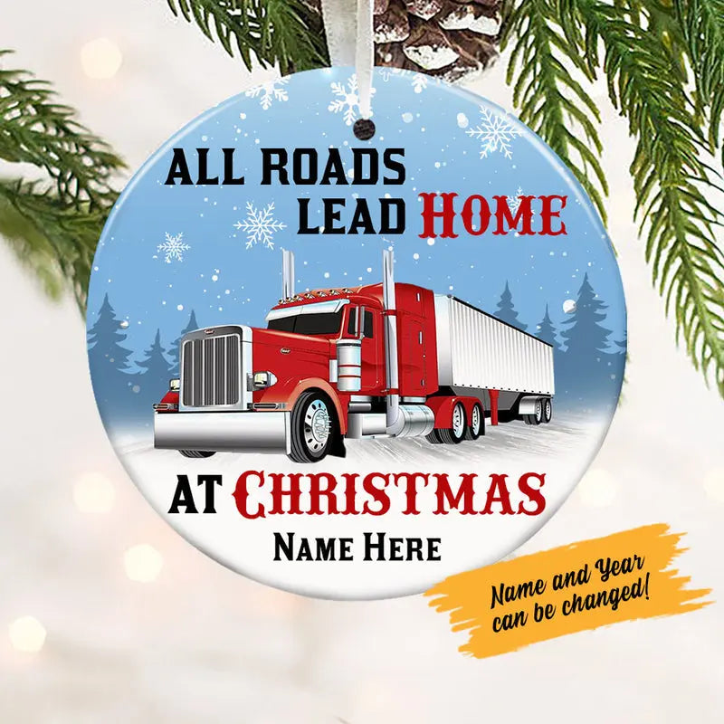 Personalized Trucker All Roads Lead Home Ceramic Circle Ornament ornament The Next Custom Gift