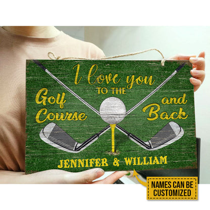 Personalized Golf I Love You To The Golf Course Customized Wood Rectangle Sign