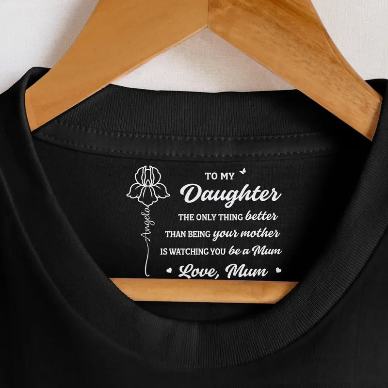 Mom Daughter The Only Thing Better Than Being Your Mother - Personalized T Shirt
