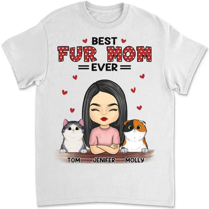 Pet Lovers - Best Fur Mom Ever - Personalized Unisex T-shirt, Hoodie, Sweatshirt Shirts & Tops The Next Custom Gift