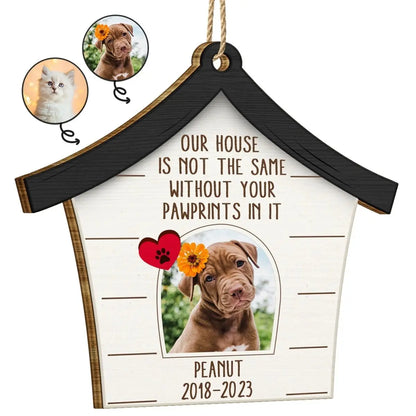 Pet Lovers - Custom Photo Dog Cat Our House Is Not The Same Without Your Pawprints - Personalized Custom Shaped Wooden Ornament