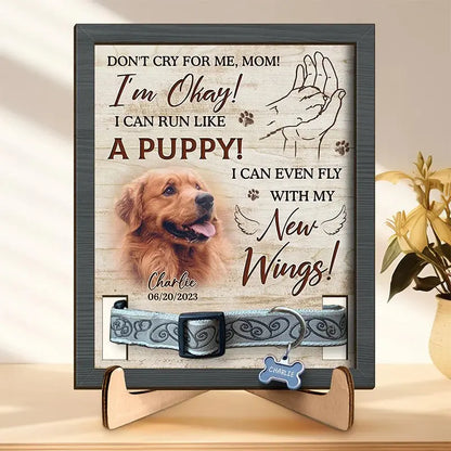 Pet Lovers - Custom Photo Don't Cry For Me I'll Be Okay - Personalized Memorial Pet Loss Sign (AB)  The Next Custom Gift