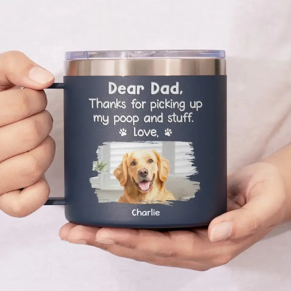 Pet Lovers - Custom Photo Thanks For Picking My Stuff - Personalized Tumbler With Handle Tumbler With Handle The Next Custom Gift