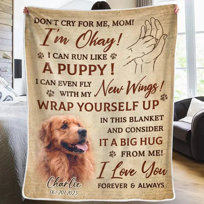 Pet Lovers - Don't Cry For Me I'm Okay - Personalized Photo Blanket
