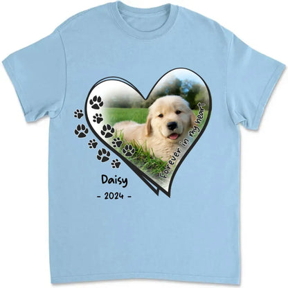 Pet Lovers - Forever In My Heart - Personalized Unisex T-Shirt (TS) - The Next Custom Gift  Shirts & Tops