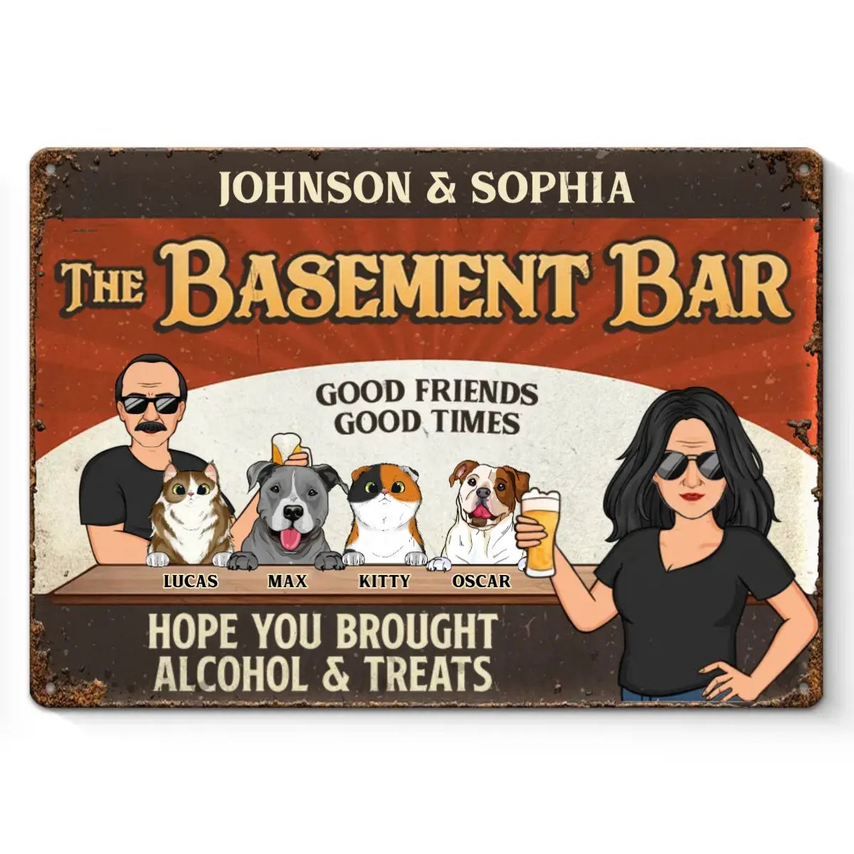 Pet Lovers - Hope You Brought Alcohol & Treats - Personalized Metal Sign Metal Sign The Next Custom Gift