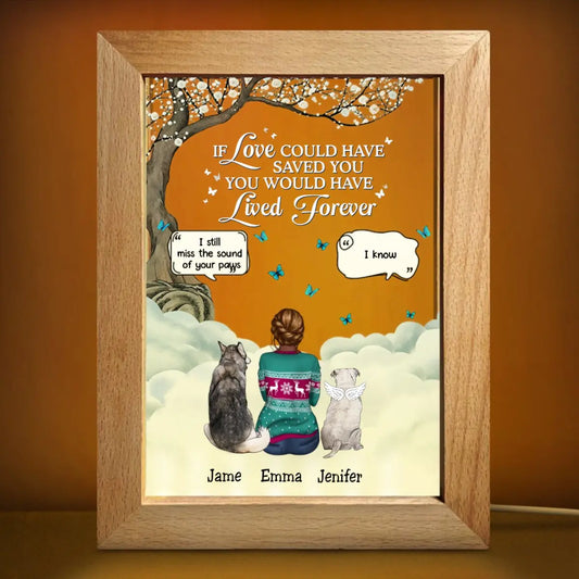 Pet Lovers - If Love Could Have Saved You - Personalized Frame Lamp Frame Lamp The Next Custom Gift