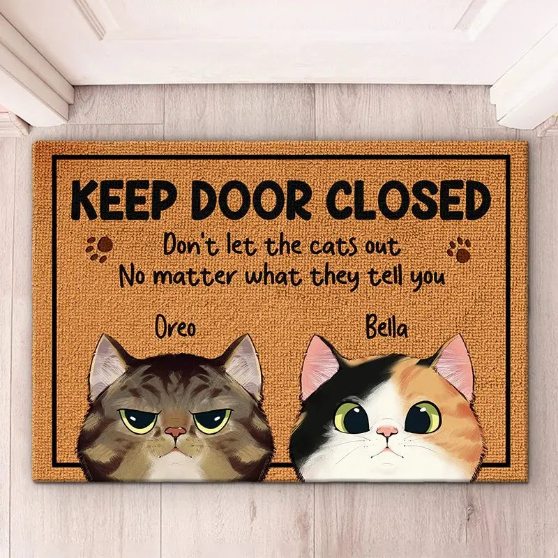 Pet Lovers - Keep Door Closed Don't Let The Pets Out No Matter What He Tells You - Personalized Custom Home Decor Decorative Mat (AB) Doormat The Next Custom Gift