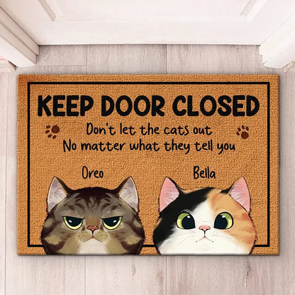 Pet Lovers - Keep Door Closed Don't Let The Pets Out No Matter What He Tells You - Personalized Custom Home Decor Decorative Mat (AB) Doormat The Next Custom Gift