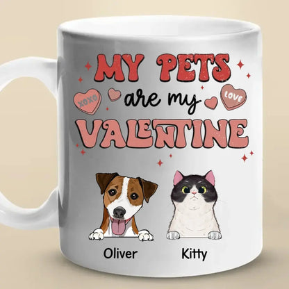 Pet Lovers - My Pets Are My Valentine - Personalized Mug