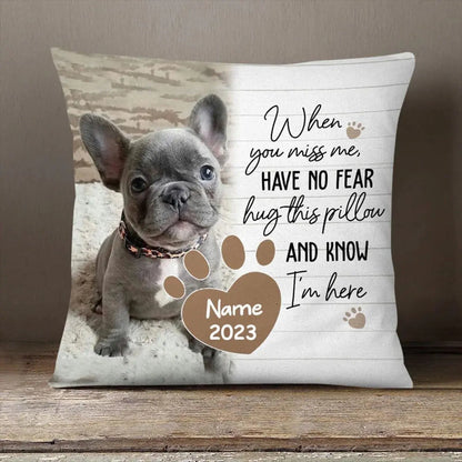 Pet Lovers- Personalized Pet Memorial Pillowcase, When You Miss Me - Personalized Pillow - The Next Custom Gift  Pillow