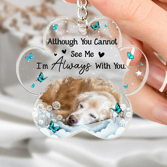 Pet Lovers - Pet Memorial I'm Always With You - Personalized Acrylic Keychain Keychain The Next Custom Gift