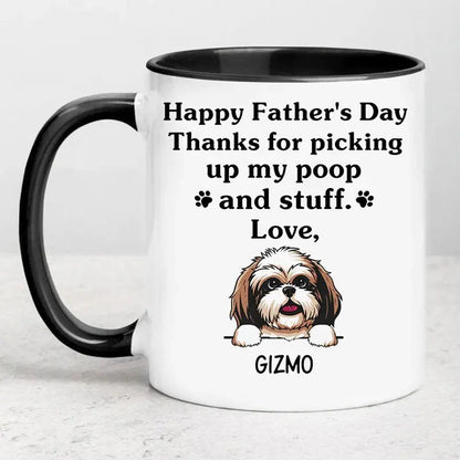 Pet Lovers - Thanks for picking up my poop and stuff, Mother's Day gift - Personalized Mug
