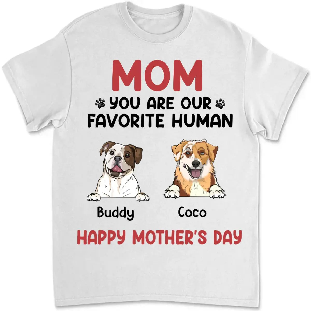 Pet Lovers - You Are My Favorite Human - Personalized T-shirt  The Next Custom Gift