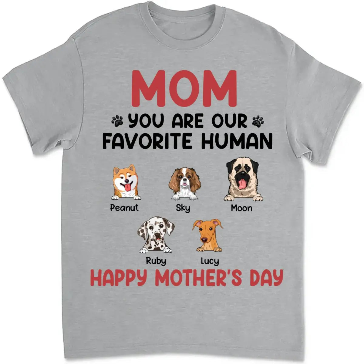 Pet Lovers - You Are My Favorite Human - Personalized T-shirt  The Next Custom Gift