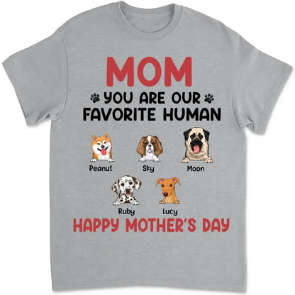 Pet Lovers - You Are My Favorite Human - Personalized T-shirt  The Next Custom Gift