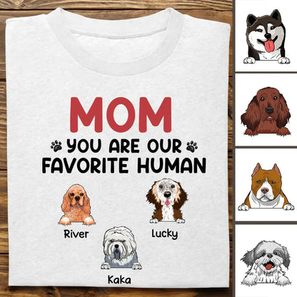 Pet Lovers -  You Are My Favorite Human - Personalized T-shirt (TC)  The Next Custom Gift