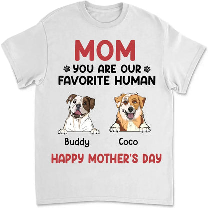 Pet Lovers -  You Are My Favorite Human - Personalized T-shirt (TC)  The Next Custom Gift