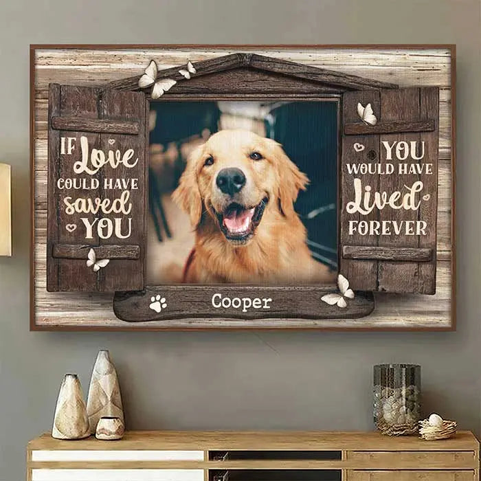 Pet Lovers - You Would Have Lived Forever - Personalized Poster (TB) Poster The Next Custom Gift