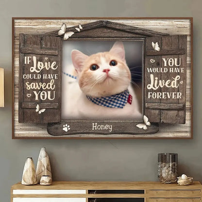 Pet Lovers - You Would Have Lived Forever - Personalized Poster (TB) Poster The Next Custom Gift