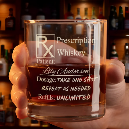 Prescription Whiskey Glass - Personalized Engraved Whiskey Glass