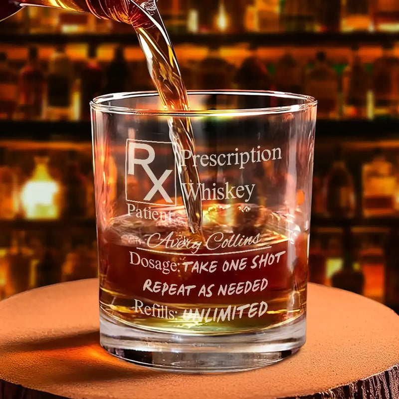 Prescription Whiskey Glass - Personalized Engraved Whiskey Glass