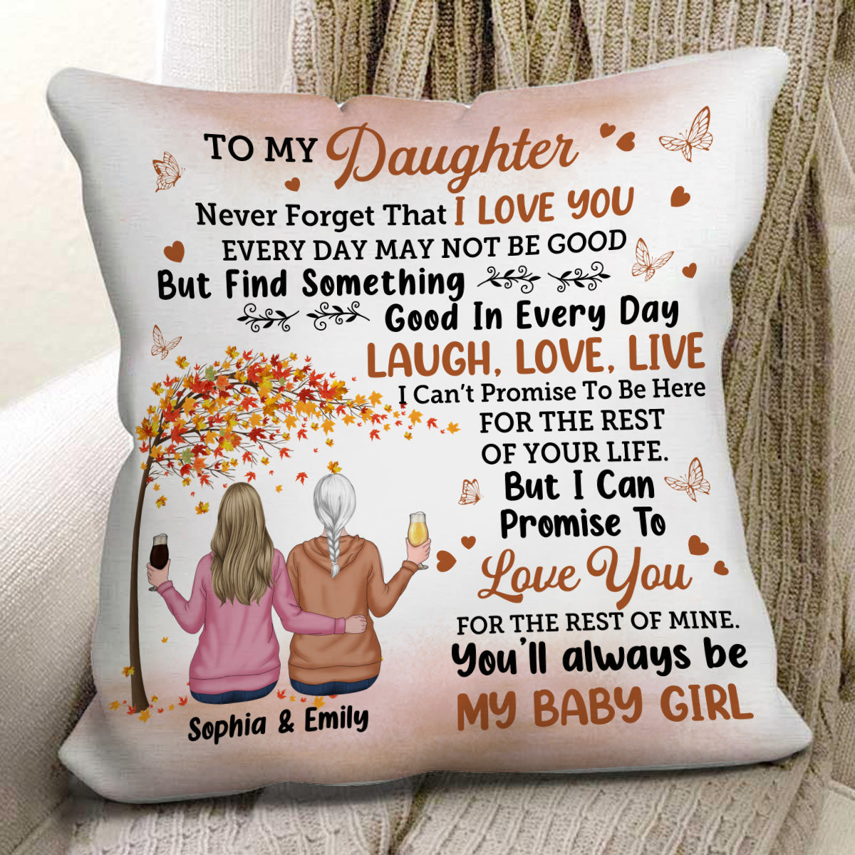 My Daughter Never Forget That I Love You - Personalized Pillow