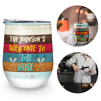 Proudly Serving Whatever You Bring Lake House - Personalized Custom Wine Tumbler