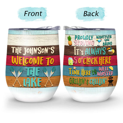 Proudly Serving Whatever You Bring Lake House - Personalized Custom Wine Tumbler