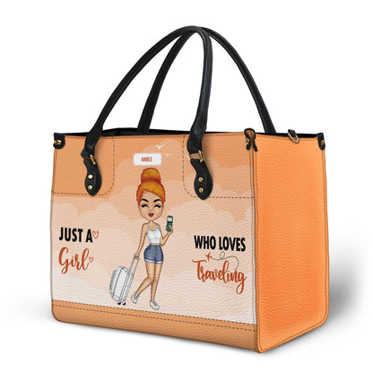 Just A Girl Who Loves Traveling - Gift For Her, Family, Vacation Lovers - Personalized Leather Bag