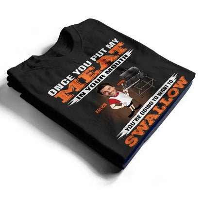 Custom Photo You're Going To Want To Swallow BBQ Grilling - Personalized T Shirt