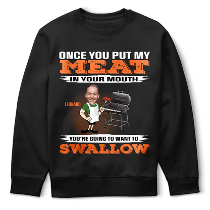 Custom Photo You're Going To Want To Swallow BBQ Grilling - Personalized T Shirt