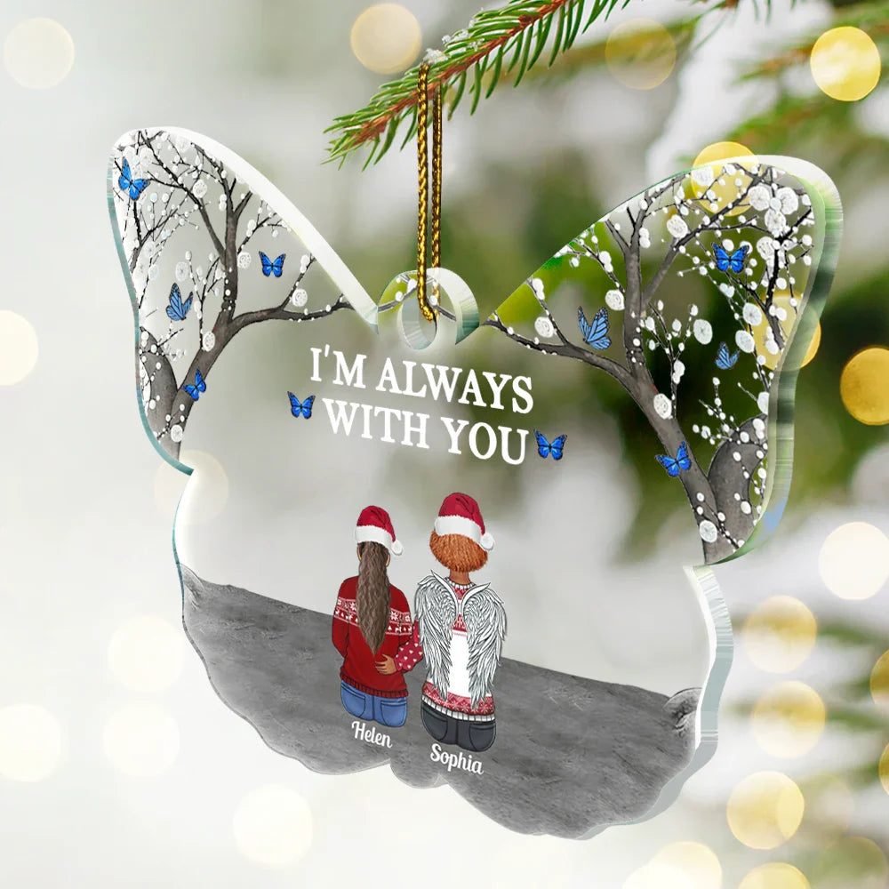 Memorial - I'm Always With You Butterfly - Personalized Custom Shaped Acrylic Ornament