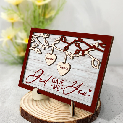 God Gave Me You Couple - Personalized 2-Layered Wooden Plaque With Stand