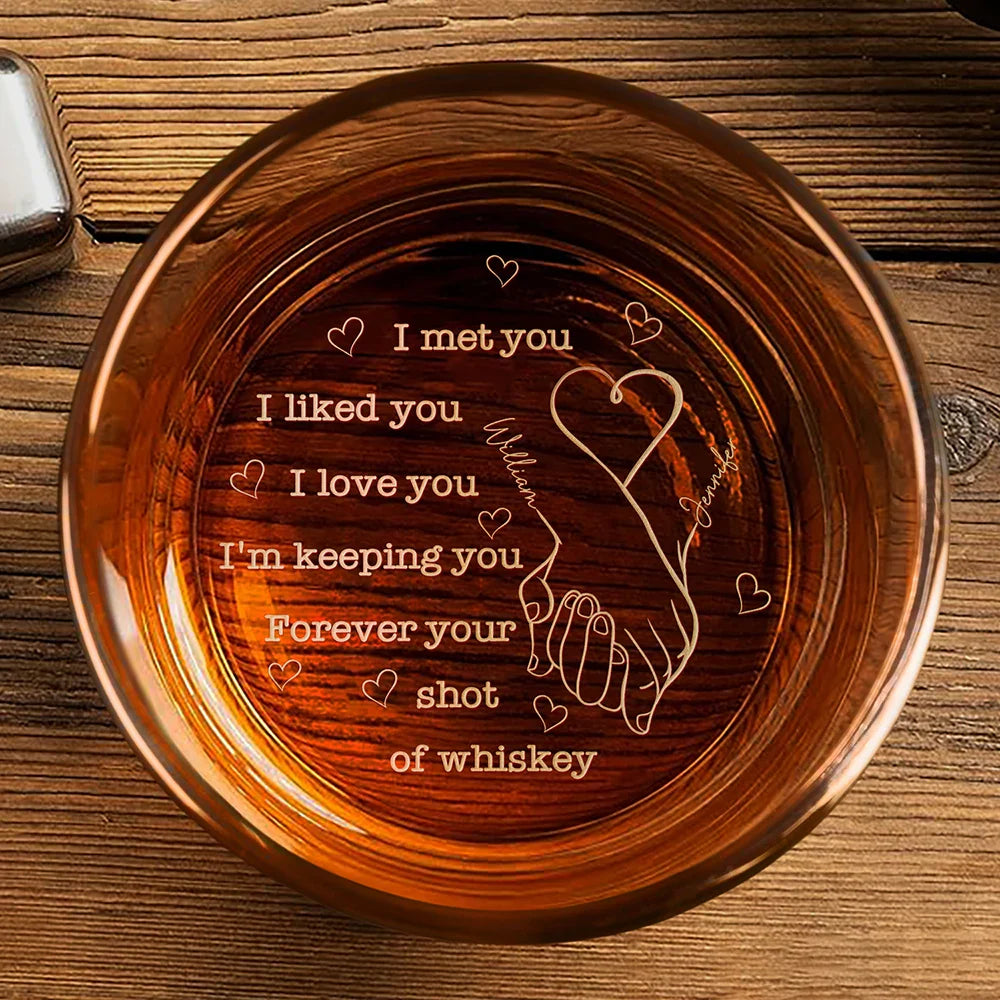 I Met You I Liked You Couples - Personalized Engraved Whiskey Glass