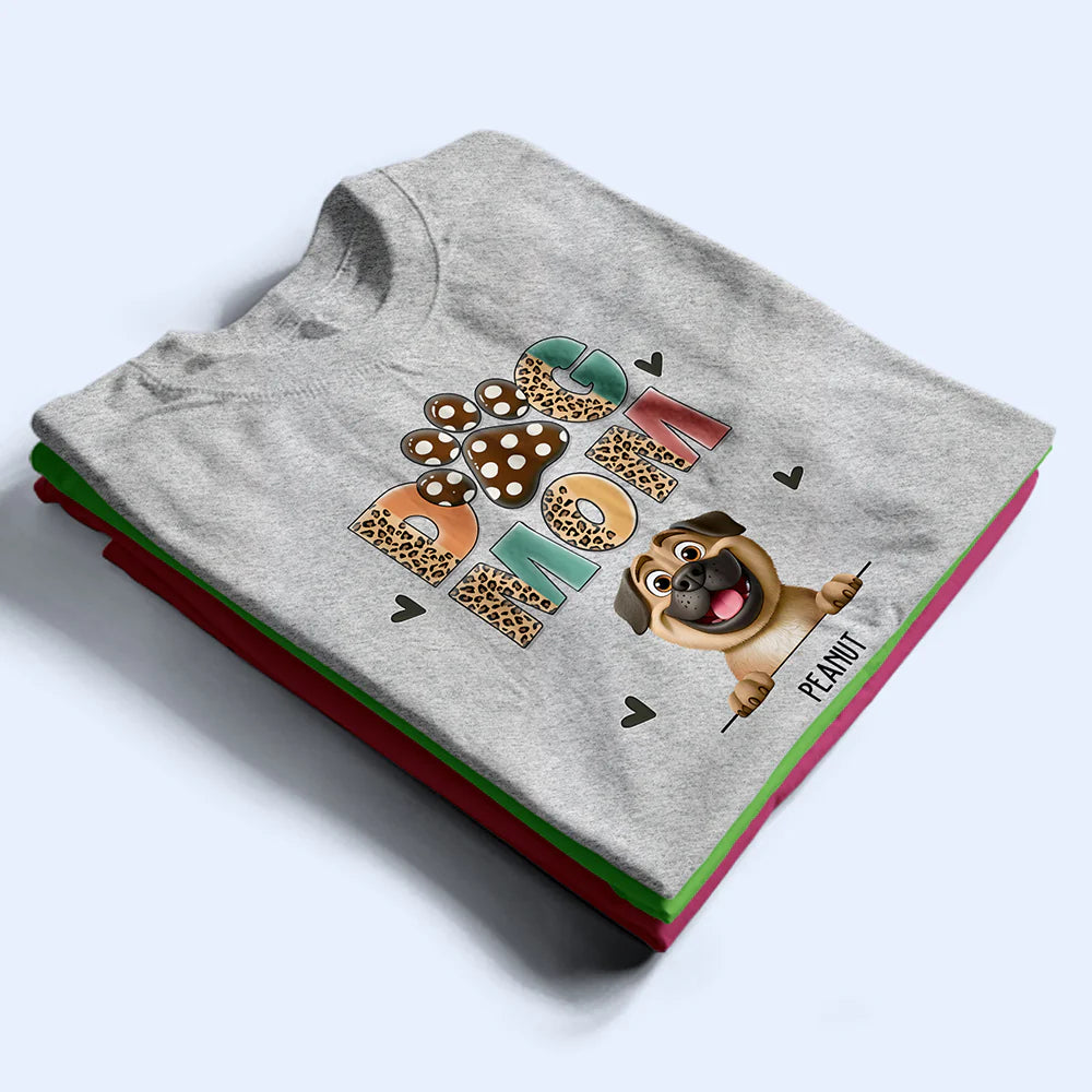 Dog Lovers,Dog Mom,Pet Lovers - Dog Mom Leopard 3D Effect - Personalized T Shirt