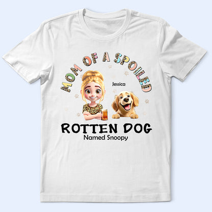 Spoiled Rotten Dog Named - Personalized T Shirt