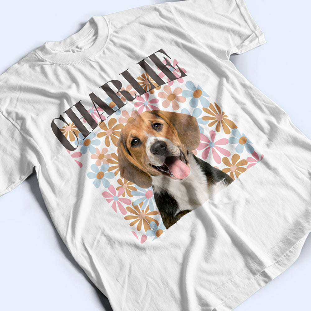 Custom Photo Dog Cat Pet Floral Pattern - Personalized T Shirt